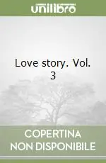 Love story. Vol. 3 Più Venduto