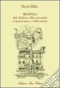 Bosnia dal dolore alla serenità Solo Oggi