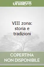 VIII zona storia e tradizioni Più Venduto