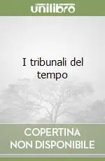 I tribunali del tempo Ultimissimo Modello