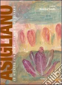 Asigliano. Le ricette con il radicchio di Asigliano Occasione