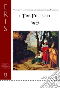 I tre filosofi. Contributo all‘interpretazione del dipinto del Giorgione Novità