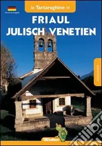 Novità Friaul Julisch Venetien