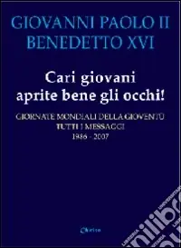 Miglior Prezzo Cari giovani aprite bene gli occhi! Giornate mondiali della gioventù
