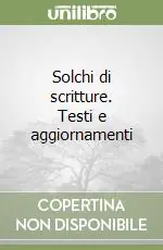 Solchi di scritture. Testi e aggiornamenti Prezzo Di Fabbrica