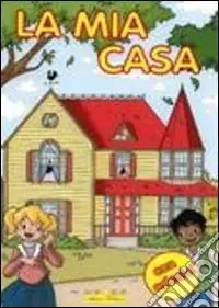 La mia casa. Ediz. illustrata Di Tendenza