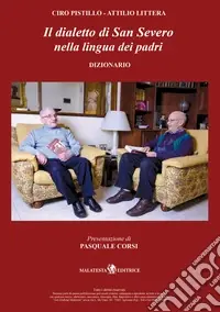 Il dialetto di San Severo nella lingua dei padri. Dizionario e grammatica Offerta Speciale