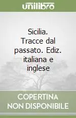 Affare Sicilia. Tracce dal passato. Ediz. italiana e inglese