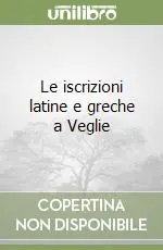 Le iscrizioni latine e greche a Veglie Offerta Lampo