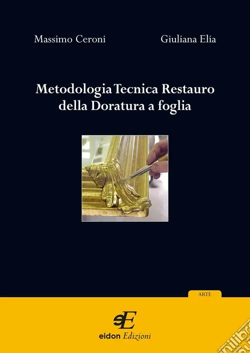 Metodologia tecnica restauro della doratura a foglia Miglior Prezzo
