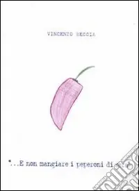 Miglior Prezzo «... E non mangiare i peperoni di sera»