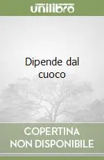 Dipende dal cuoco Ordina Subito