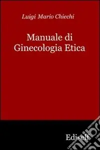 Manuale di ginecologia etica Compra Online