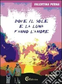 Dove il sole e la luna fanno l‘amore Occasione