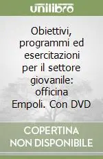Obiettivi, programmi ed esercitazioni per il settore giovanile officina Empoli. Con DVD Promozione Esclusiva