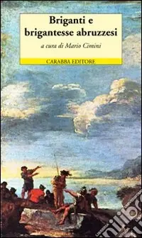 Briganti e brigantesse abruzzesi. Due opere teatrali inglesi di metà Ottocento Ultime Pezzi