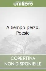 A tiempo perzo. Poesie Più Venduto