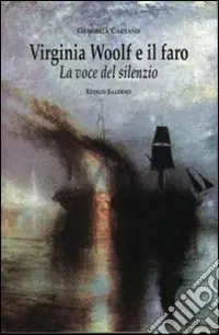 Virginia Woolf e il faro. La voce del silenzio Promozione Esclusiva