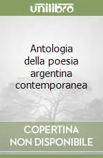 Pagamento Sicuro Antologia della poesia argentina contemporanea