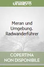 Prezzo Di Fabbrica Meran und Umgebung. Radwanderführer
