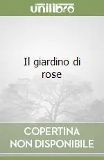 Il giardino di rose Prezzo Scontato