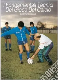 I fondamentali tecnici del gioco del calcio. Con 2 DVD Solo Oggi