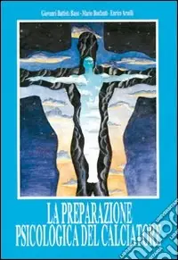 Ultime Pezzi La preparazione psicologica del calciatore. Con musicassetta