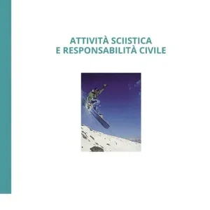 Subito Disponibile Attività sciistica e responsabilità civile