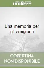 Una memoria per gli emigranti Miglior Prezzo