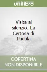 Must-Have Visita al silenzio. La Certosa di Padula