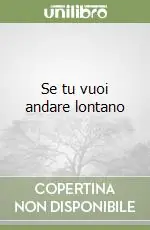 Economico Se tu vuoi andare lontano