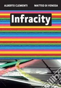 Consegna Rapida Infracity. Ediz. italiana e inglese