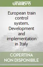 European train control system. Development and implementation in Italy Prezzo Basso