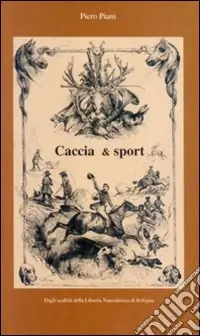 Non Perdere Caccia, pesca e... (numerosi) altri sport