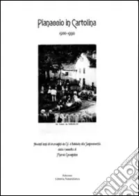 Miglior Prezzo Pianaccio in cartolina 1990-1990. Novantanni di immagini da Ca‘d Babbon alla Segavecchia
