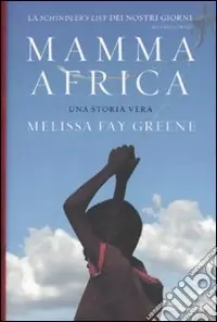 Quantità Limitata Mamma Africa. Una storia vera