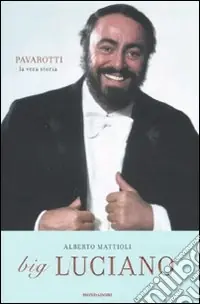 Offerta Big Luciano. Pavarotti, la vera storia