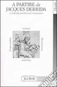 Economico A partire da Jacques Derrida. Scrittura, decostruzione, ospitalità, responsabilità. Atti del Convegno (Bergamo, 12-13 dicembre 2006)