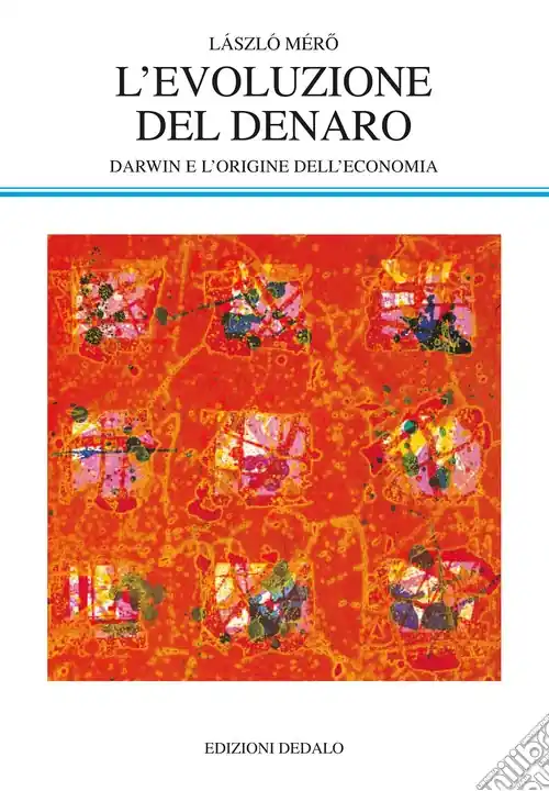 L‘evoluzione del denaro. Darwin e l‘origine dell‘economia Occasione
