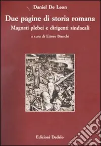 Non Perdere Due pagine di storia romana. Magnati plebei e dirigenti sindacali