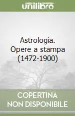 Compra Oggi Stesso Astrologia. Opere a stampa (1472-1900)
