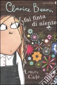 Clarice Bean, fai finta di niente Non Perdere