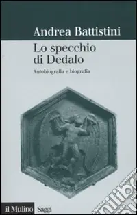Spedizione Espresso Lo specchio di Dedalo. Autobiografia e biografia