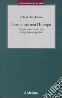 L‘euro, ma non l‘Europa. Integrazione monetaria e integrazione politica Vendita Finale