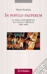 Quantità Limitata In populo pauperum. La Chiesa latinoamericana dal Concilio a Medellín (1962-1968)