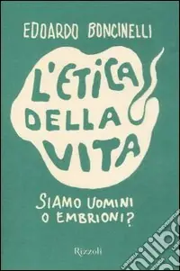 Occasione Imperdibile L‘etica della vita