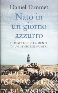 Nato in un giorno azzurro. Il mistero della mente di un genio dei numeri Prezzo Di Fabbrica