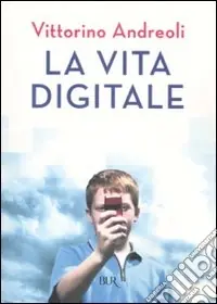 La vita digitale Esclusivo