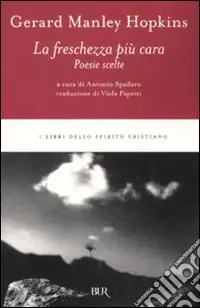 Ultime Pezzi La freschezza più cara. Poesie scelte