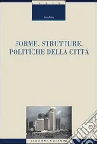 Più Venduto Forme, strutture, politiche della città